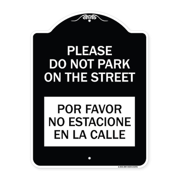 Please Do Not Park on Street Por Favor No Estacione En La Calle Alum Sign, 24" x 18", BW-1824-23291